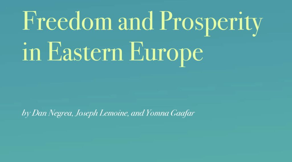 Freedom And Prosperity In Eastern Europe American Geo