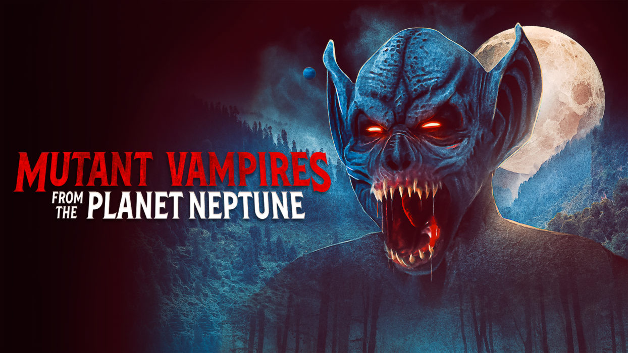 Mutant Vampires From Planet Neptune 