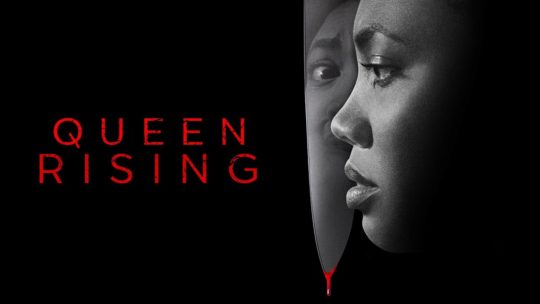 queen-rising-official-trailer-2024-mystery-suspense-thriller-breaking-glass-pictures