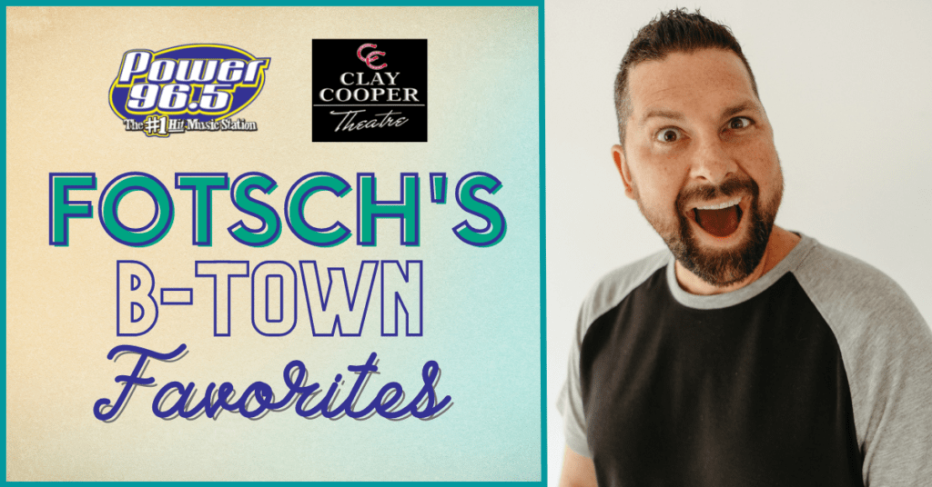 Fotsch's B-Town Favorites Clay Cooper Theatre - Vimarsana News