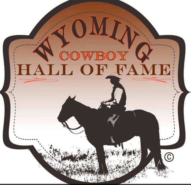 WYOMING COWBOY HALL OF FAME ANNOUNCES CLASS OF 2019 Northern Ag Network