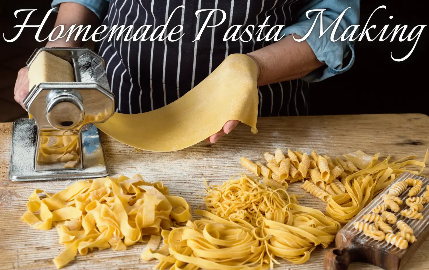 Homemade Pasta Making