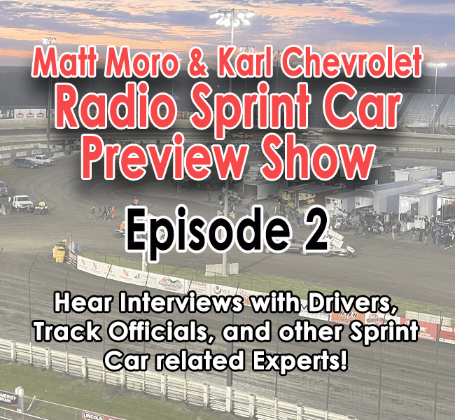 The 2nd Matt Moro And Karl Chevrolet Sprint Car Racing Radio Preview Show Is This Saturday - Vimarsana News