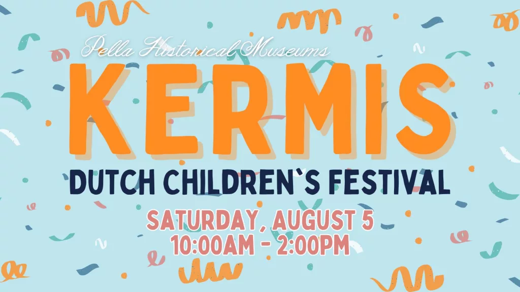 Kermis Returning to Pella Historical August 5th - Vimarsana News