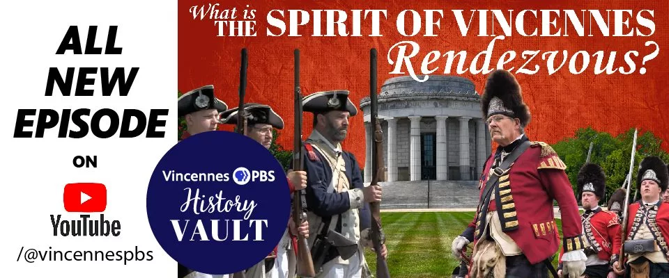 What is The Spirit of Vincennes Rendezvous documentary on Vincennes PBS History Vault