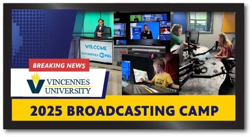 Vincennes University Vincennes PBS Broadcasting Camp 2025