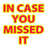 in-case-you-missed-it-graphic