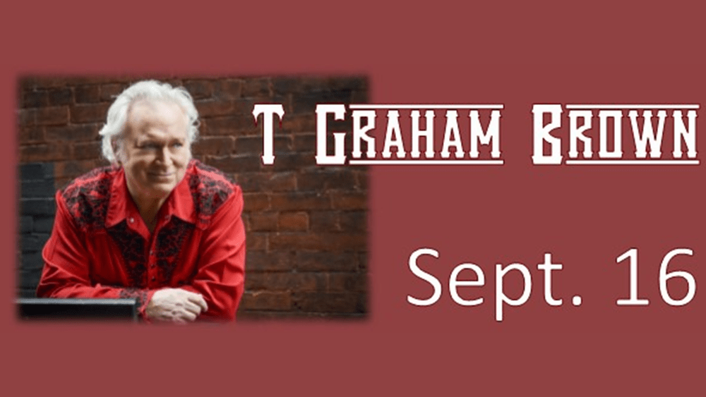 Get Ready to Tap Your Feet T. Graham Brown is Coming to Town 103.9