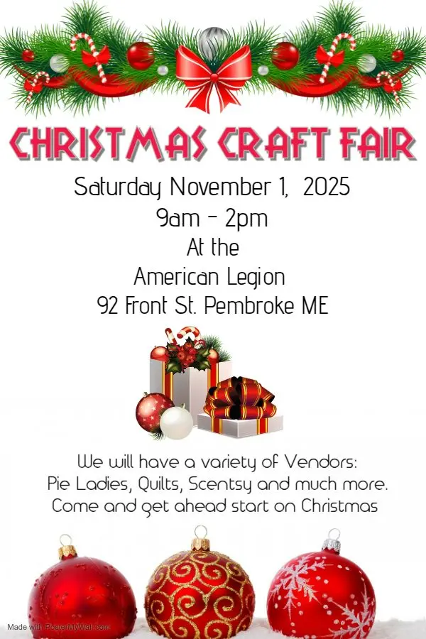 Christmas Craft Fair Saturday, Nov. 1 • 9am–2pm American Legion, Pembroke Shop local