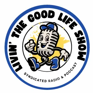 Livin' The Good Life - Syndicated Radio & Podcast logo
