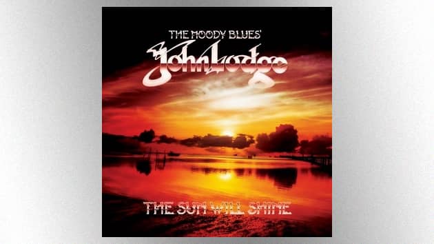 The Moody Blues' John Lodge releasing new solo single, "The Sun Will Shine," later this month - Vimarsana News