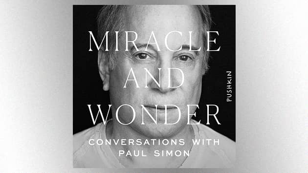The Sound of Simon: Paul Simon to release new audiobook, 'Miracle and Wonder,' in November - Vimarsana News