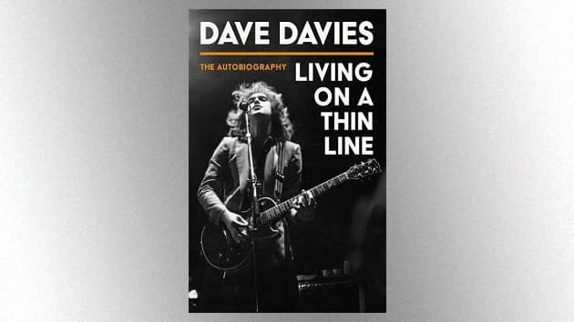 New memoir by The Kinks' Dave Davies, 'Living on a Thin Line,' due out in July 2022 - Vimarsana News