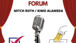 Mayoral Forum w/ Mayor Mitch Roth and challenger Kimo Alameda