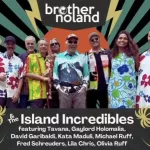 Brother Noland & The Island Incredibles – Hilo