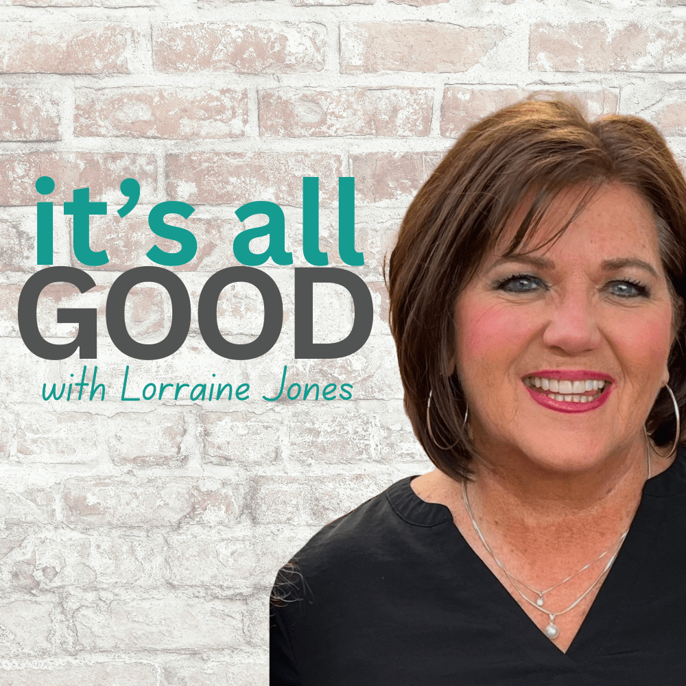 It's All Good with Lorraine Jones podcast artwork