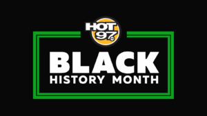 Hot97 Black History Month 2021