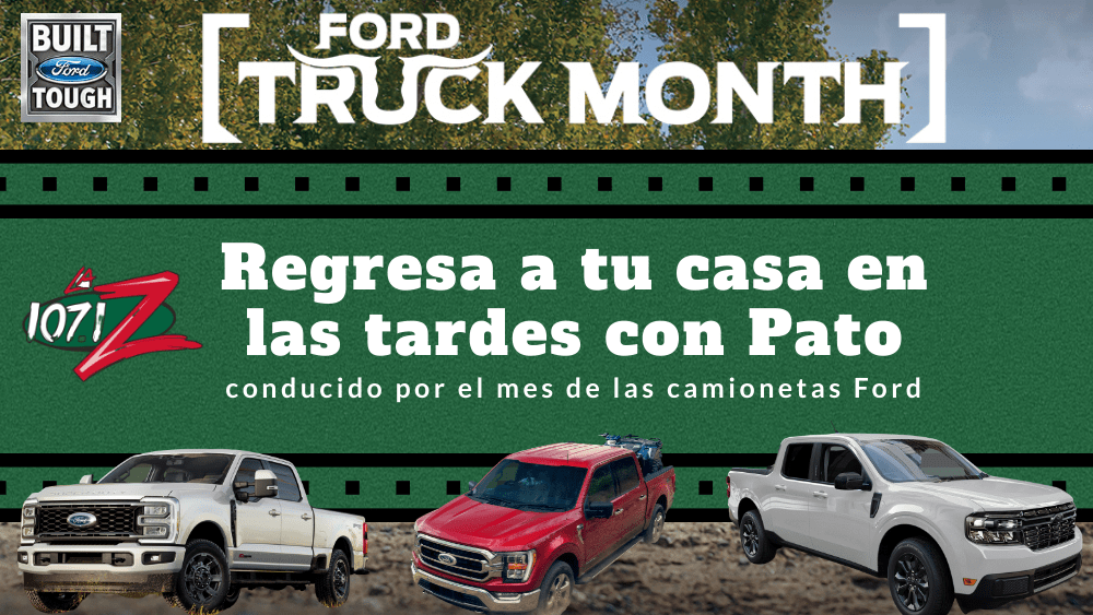 Ford Truck Month con Pato en las tardes. 107.1 LA Z Austin, tx