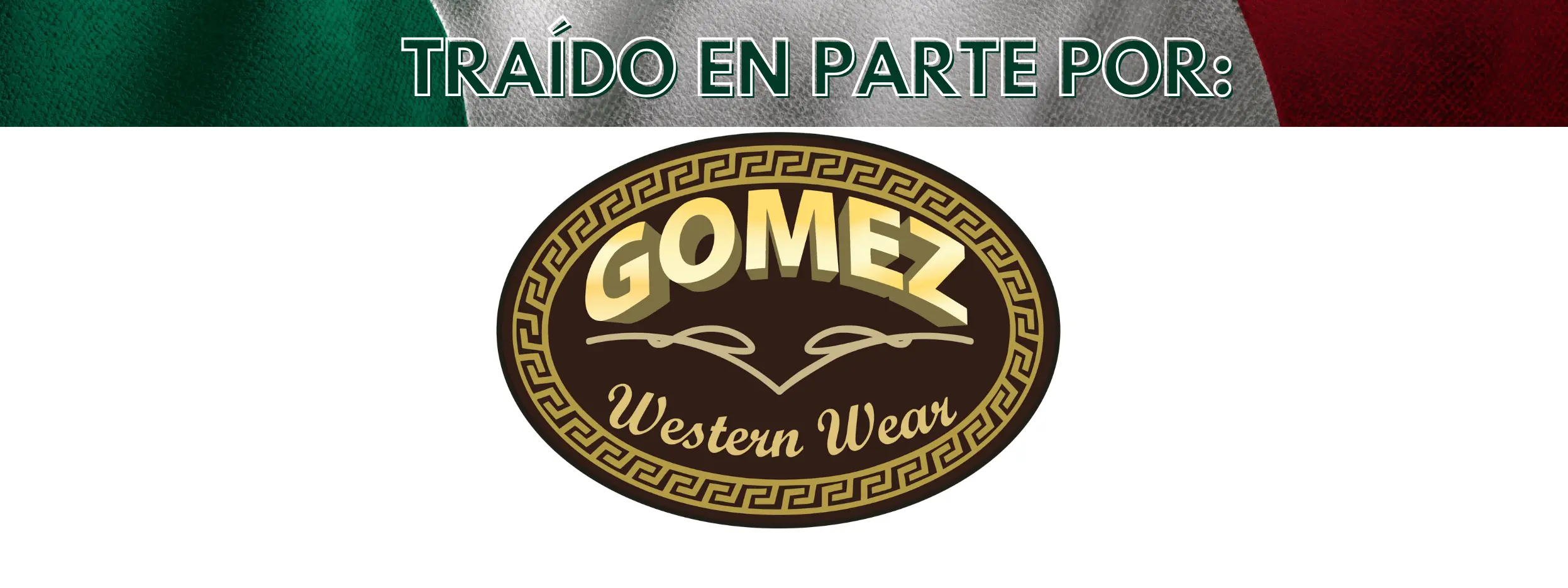 Traido en parte por Gomez Western Wear