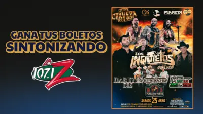 Sintoniza y Gana Tus Boletos para Los Inquietos del Norte
