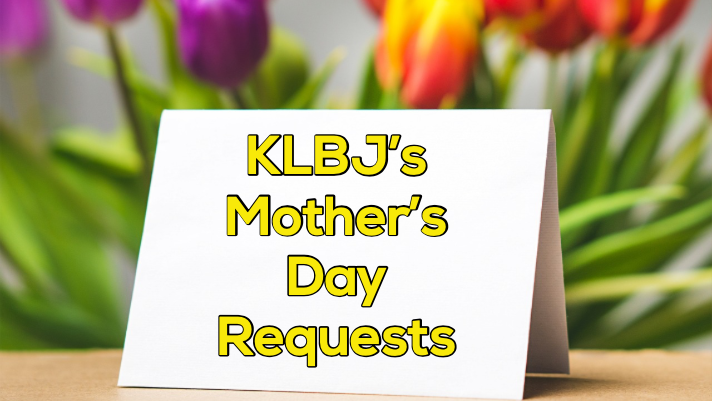 KLBJ Mother's Day Requests