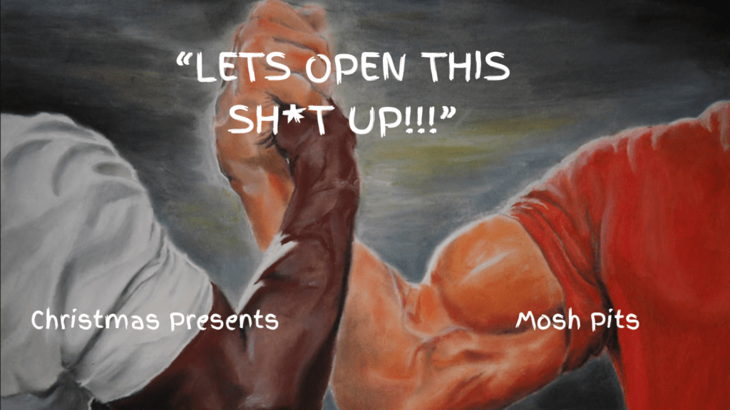 two hands join in a firm handshake with text displaying "Let's open this sh*t up!"(Also known as "Epic Handshake Meme")