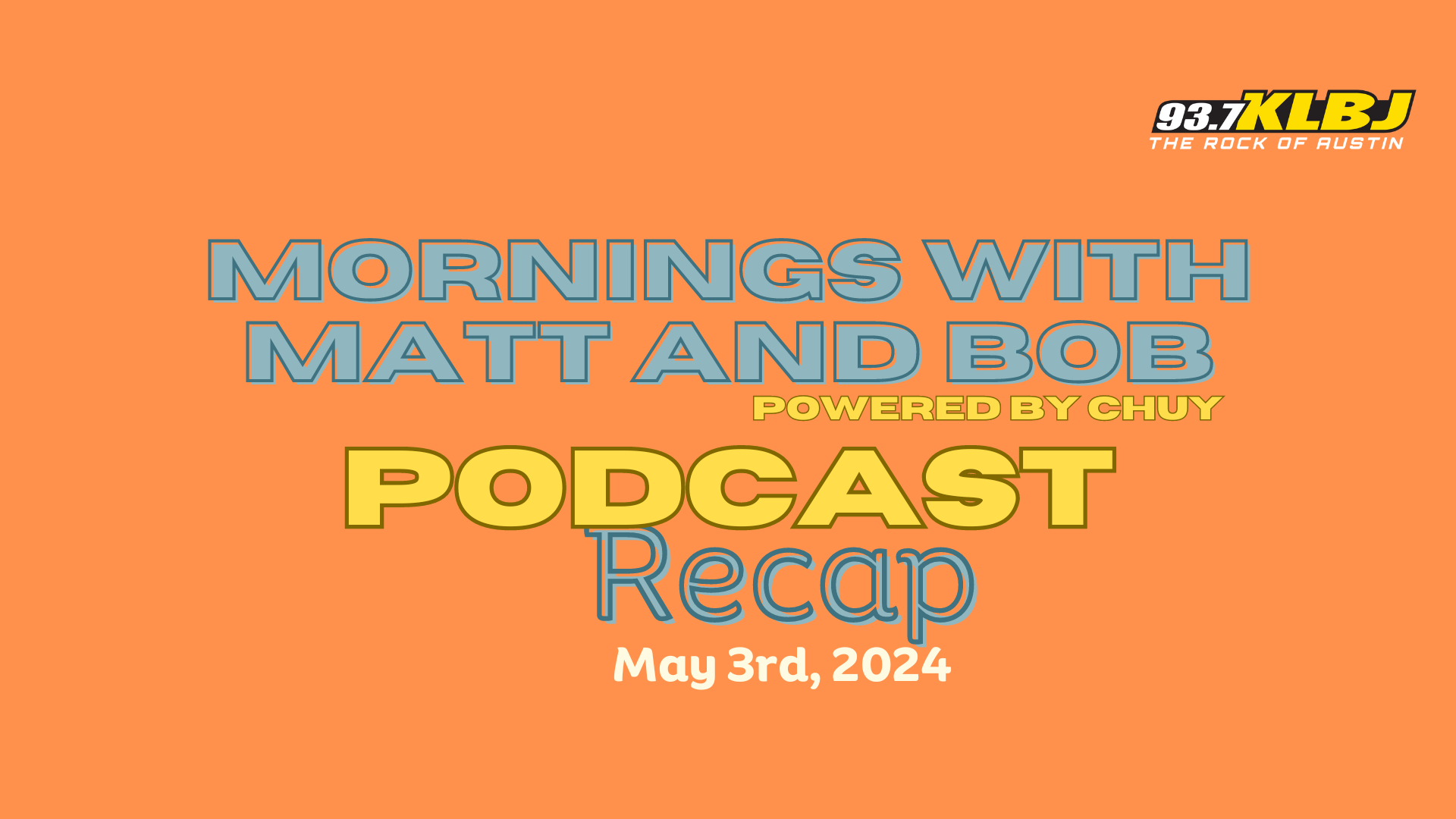 Mornings with Matt and Bob Podcast Recap week May 3rd, 2024