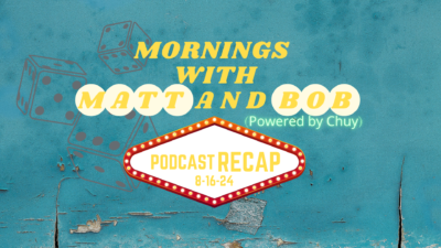 header image reads "mornings and with matt and bob podcast recap 8-16-24"