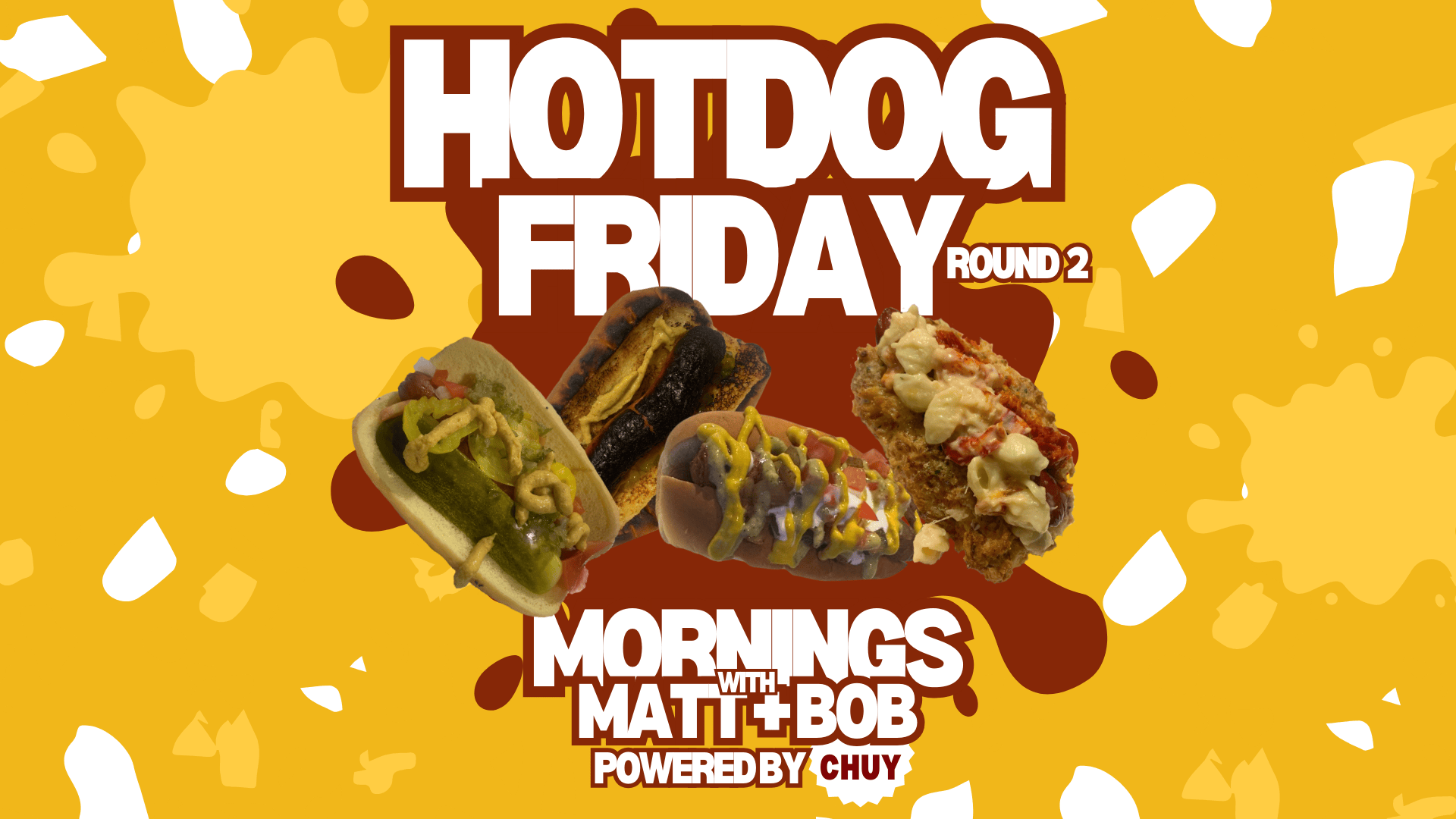 round 2 hot dog friday on matt and bob KLBJ