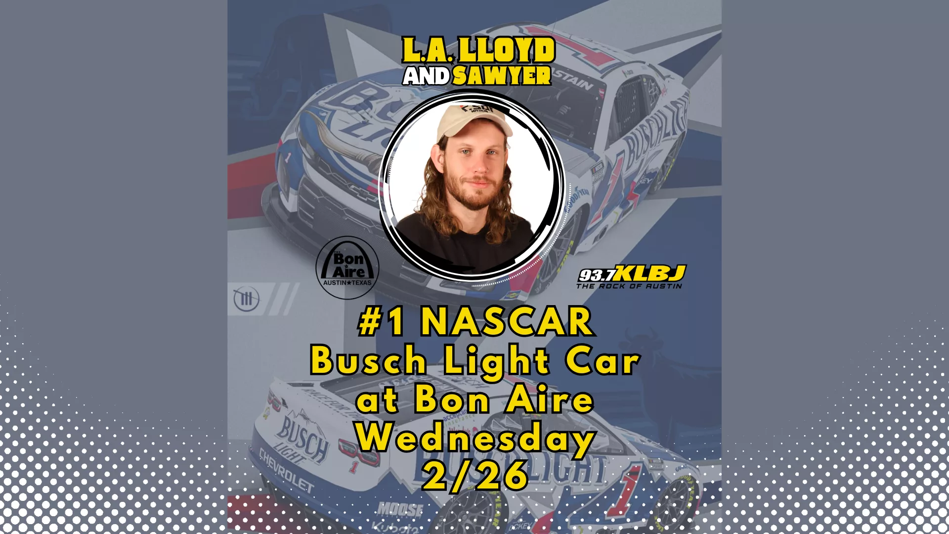 NASCAR LA Lloyd and Sawyer #1 busch light car