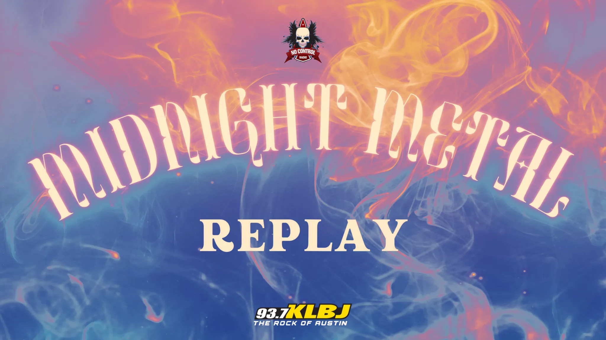 Header - MIdnight Metal Replay 4/30/2025 on KLBJFM No Control Radio Austin
