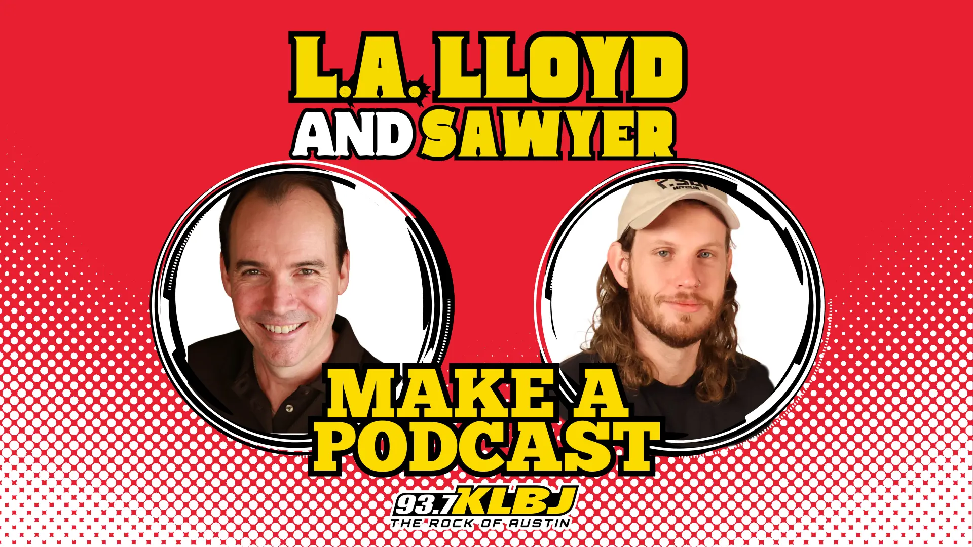 Podcast Header for LA Lloyd and Sawyer Make a Podcast