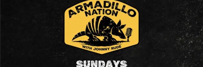 Armadillo Nation Sundays at 7PM on KLBJ 93.7 FM Austin Radio with Host Johnny Rude