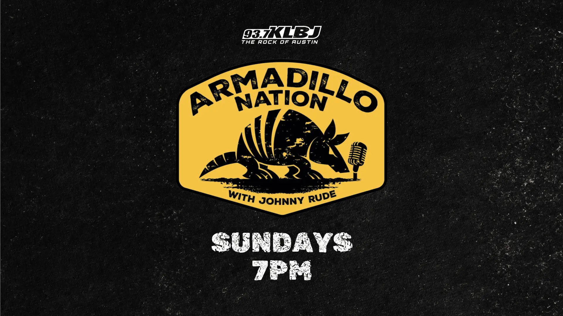 Armadillo Nation Sundays at 7PM on KLBJ 93.7 FM Austin Radio with Host Johnny Rude