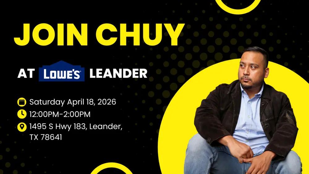 Join Chuy at Lowes Leander 4/18