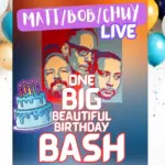 8/6 – An Evening with Matt, Bob and Chuy LIVE at Cap City Comedy Club