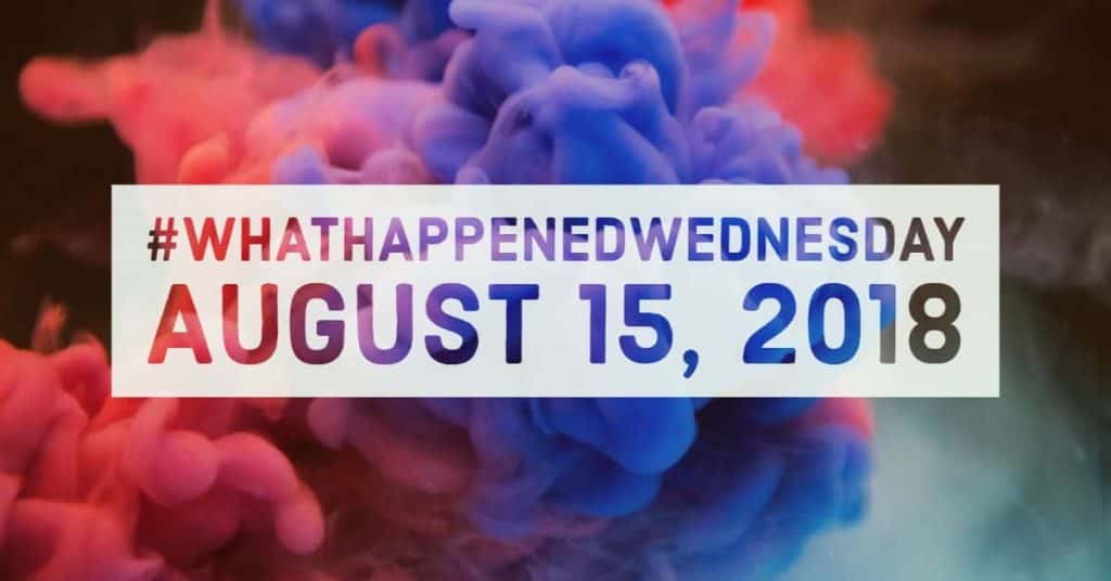 It's #WhatHappenedWednesday, check out what happened on August 15th