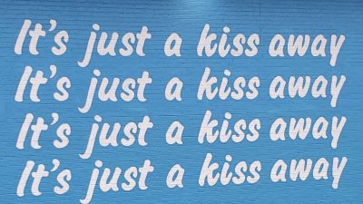 it's just a kiss away