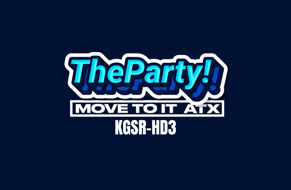 The Party! Move to it ATX dance station on KGSR-HD3 Austin - header image