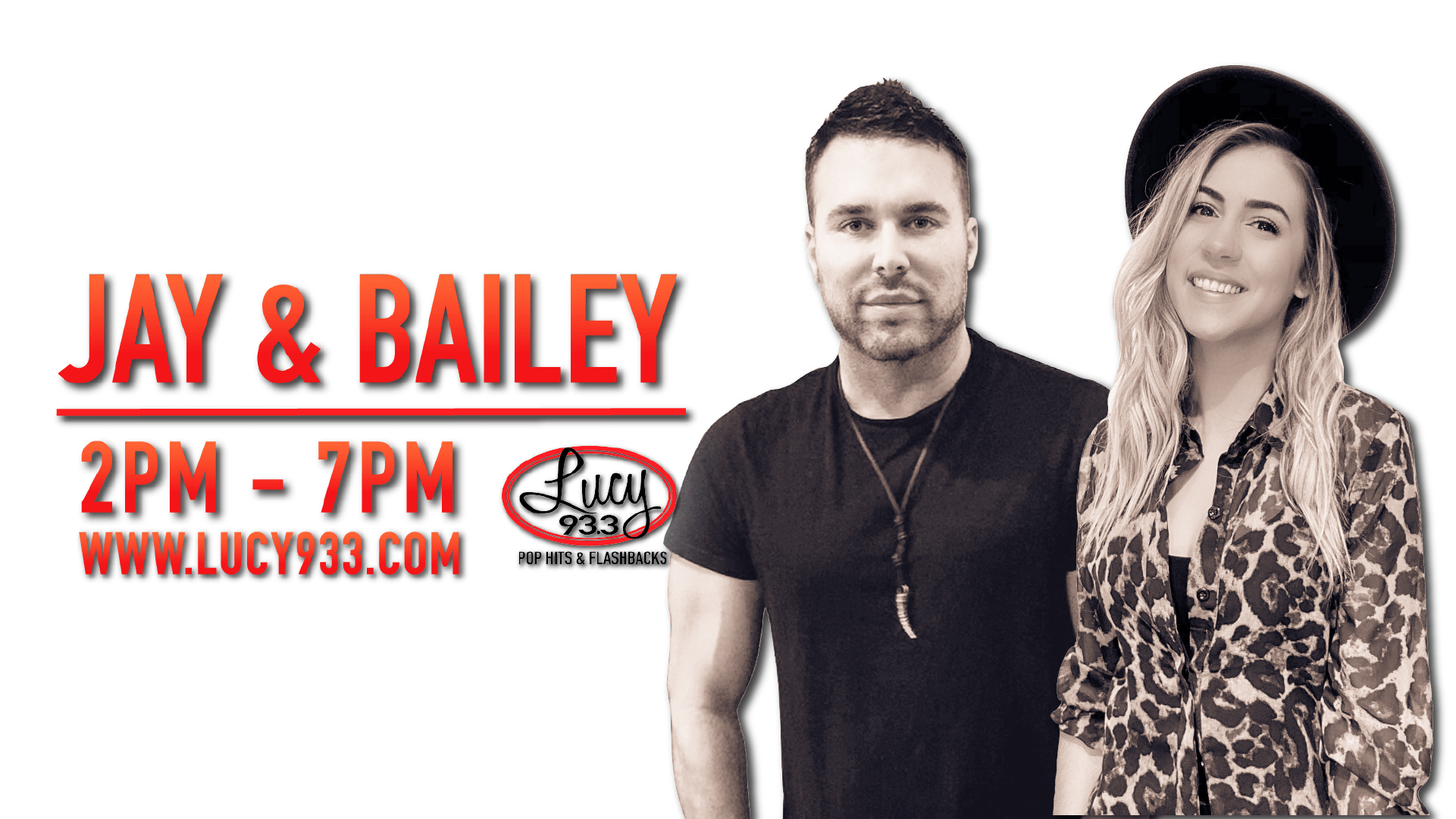 Jay & Bailey 2pm-7pm Lucy933