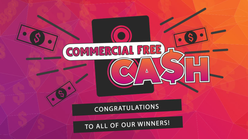 Commercial Free Cash Congratulations to all of our winners