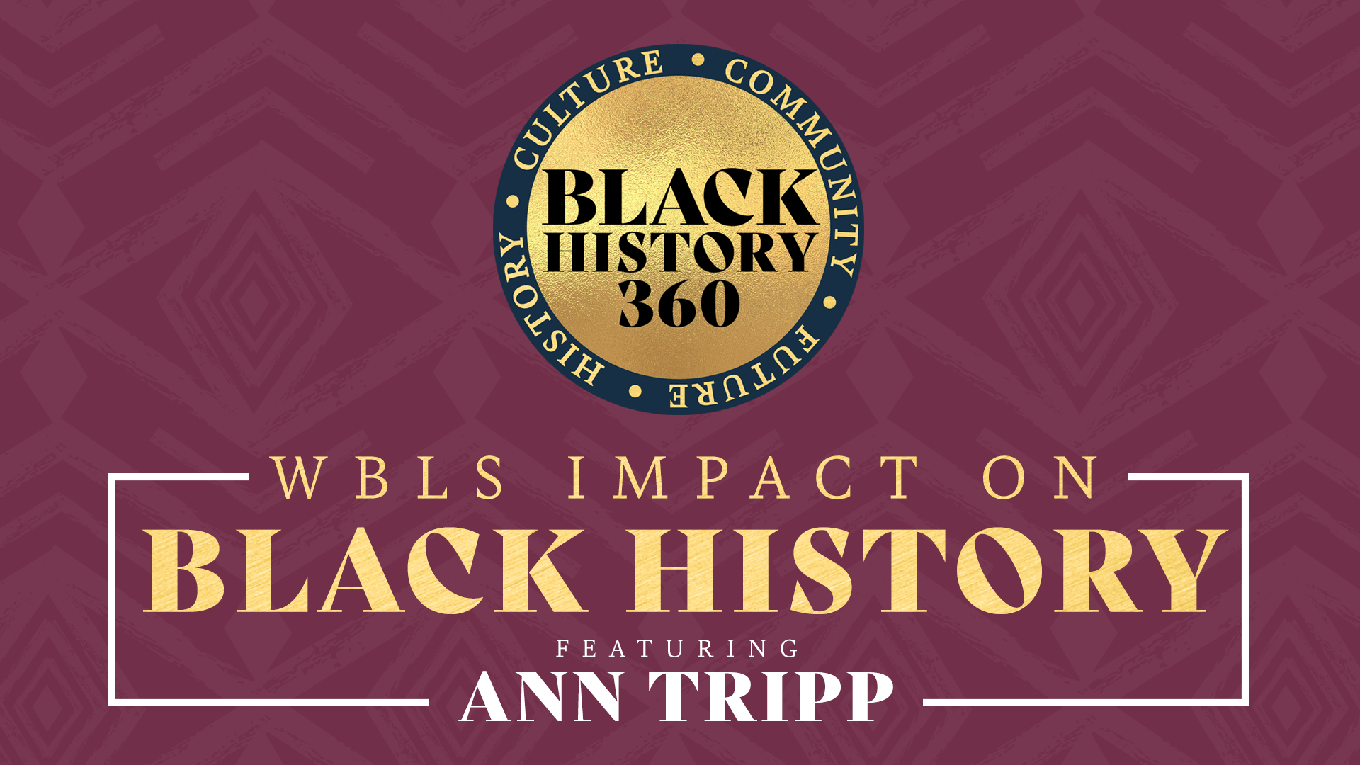 BHM360 Presents WBLS' Impact On Black History: Ann Tripp | 107.5 WBLS