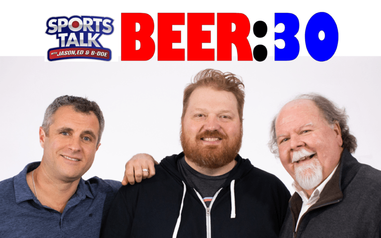 BEER:30 Jason Ed and B-DOE Sports Talk