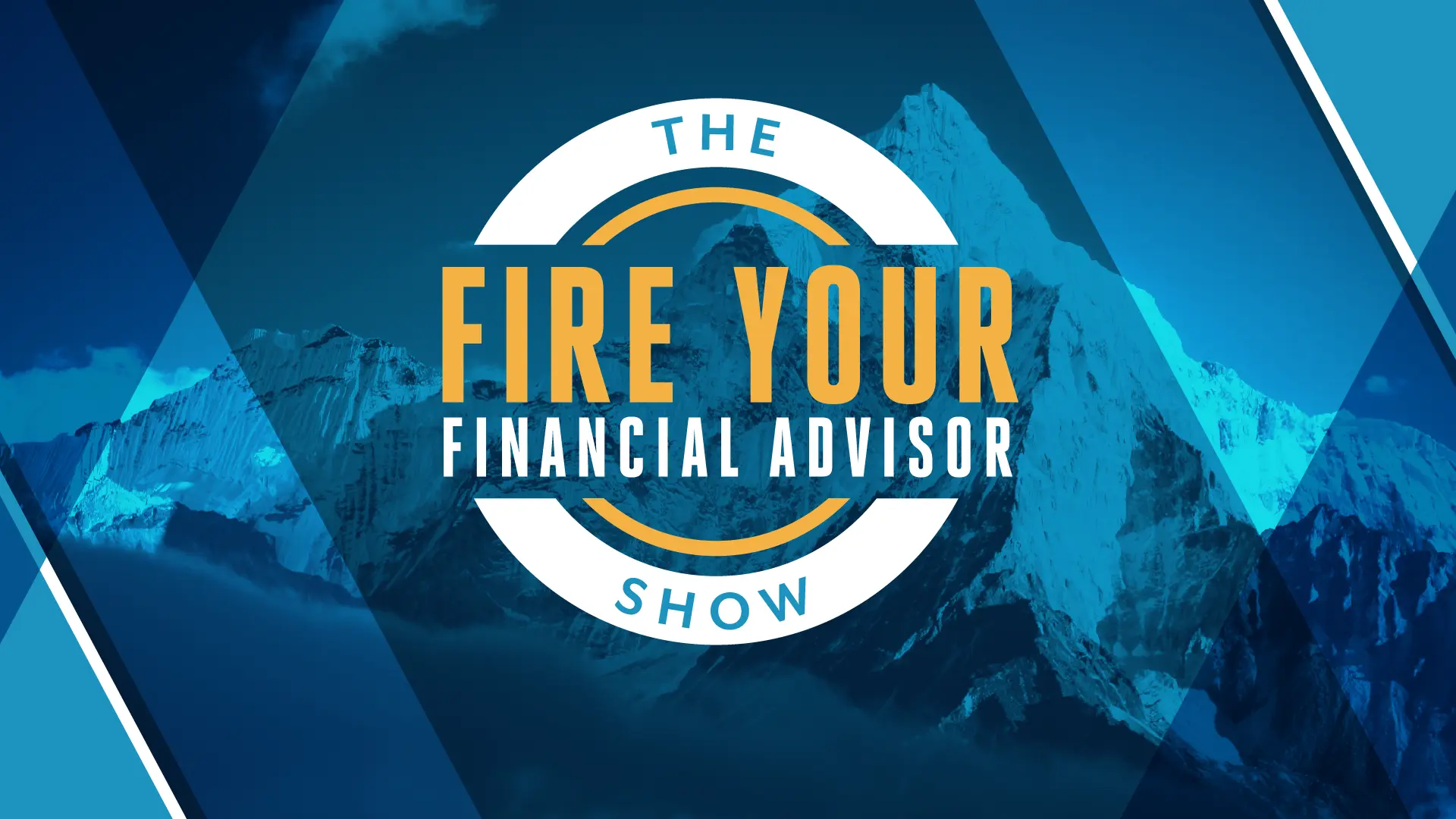 header fire your financial advisor show 2025