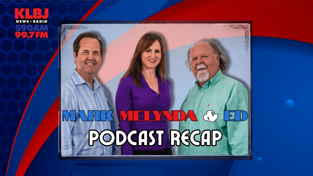 Podcast Recap Header image 2025 Mark Melynda and Ed Show on News Radio KLBJ
