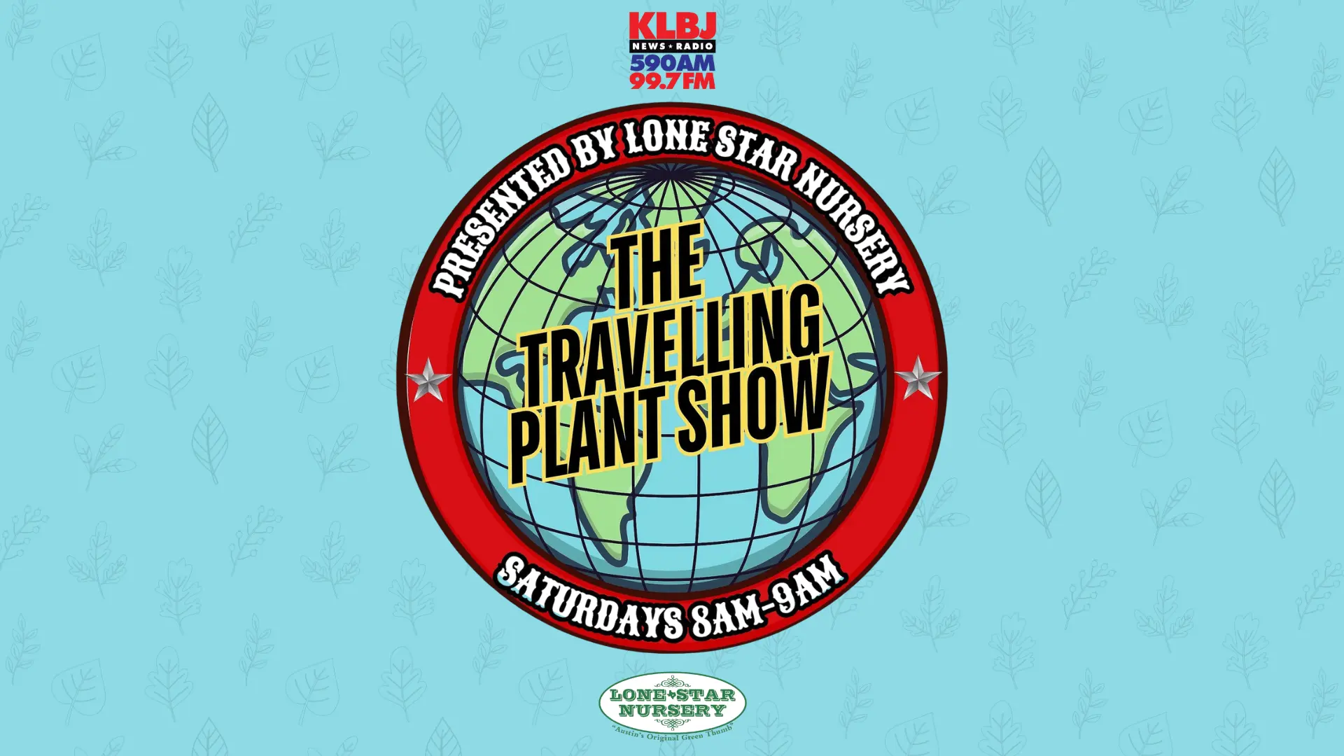 The Traveling Plant Show - Lone Star Nursery Plant show on News Radio KLBJ 590AM in Austin 2025 - header image