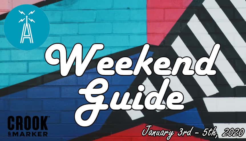 weekend guide january 3rd - 5th, 2020