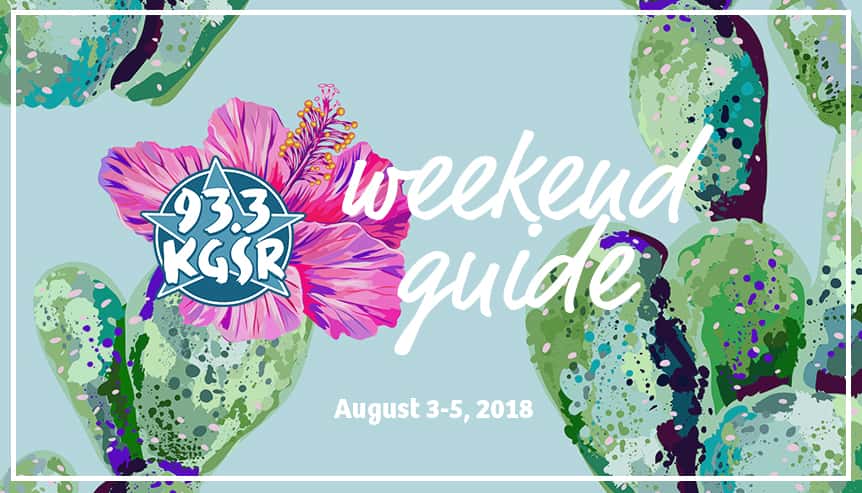 KGSR's Weekend Guide August 3-5