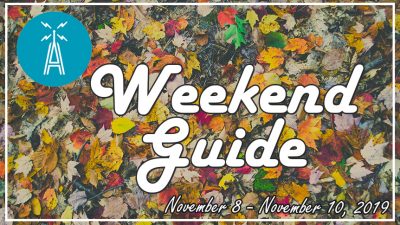 Weekend Guide November 8 - November 10