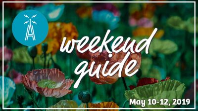 Weekend Guide May 10-12, 2019